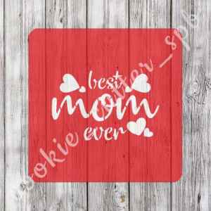 Трафарет Best mom ever